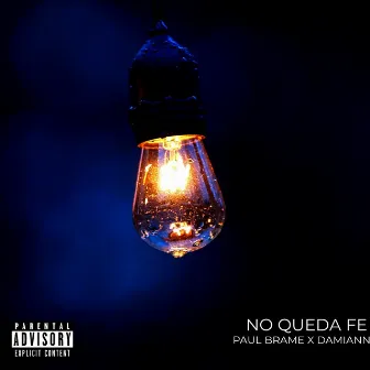 No Queda Fe by Paul Brame