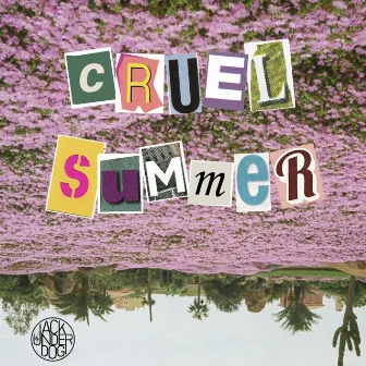 Cruel Summer by Jack The Underdog