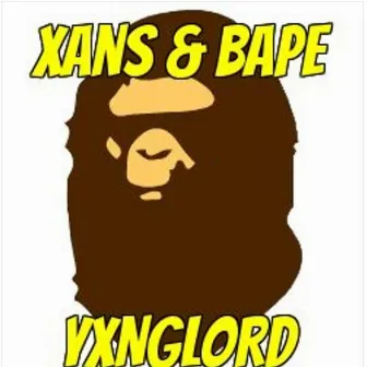 Xans and Bape by Yxnglord