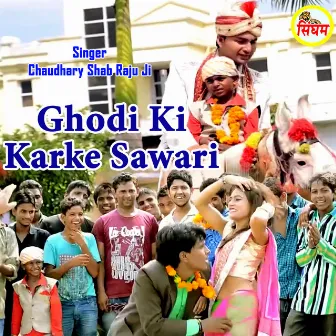 Ghodi Ki Karke Sawari by Farman