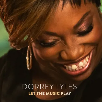 Let The Music Play by Dorrey Lyles