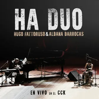 HA DUO (En vivo en el CCK) by Unknown Artist