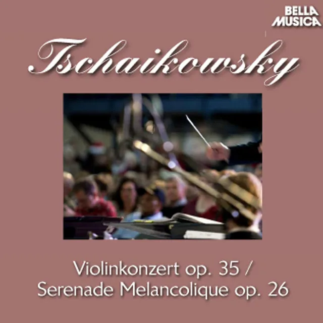 Serenade Melancolique für Orchester und Violine Solo, Op. 26