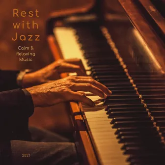 Calm & Relaxing Music by Rest with Jazz