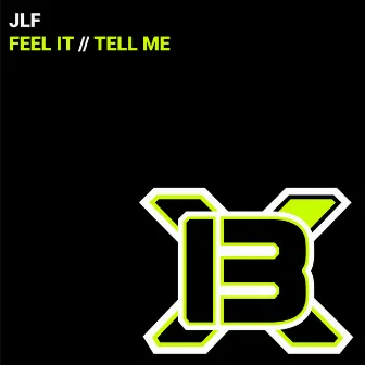 Feel It // Tell Me by JLF