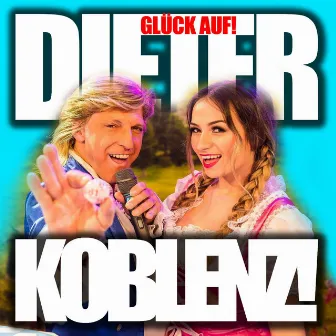 Glück Auf! by Dieter Koblenz