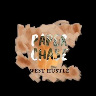 paper chase by West Hustle