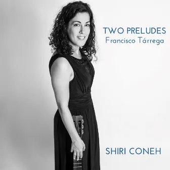 Two Preludes by Shiri Coneh