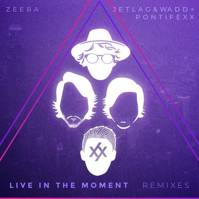 Live in the Moment - JetLag & Wadd Remix