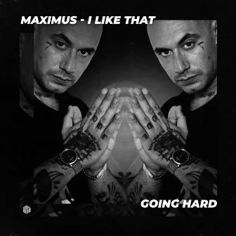 I Like That by MAXIMUS