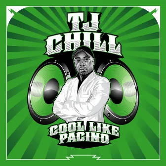 Cool Like Pacino by Tj Chill