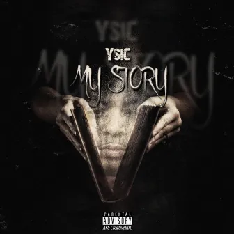 My Story by Y Sic