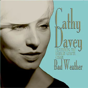 Bad Weather (feat. Dublin Gospel Choir) by Cathy Davey