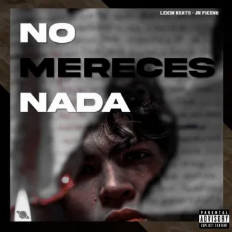 No Mereces Nada by Lexin Beats