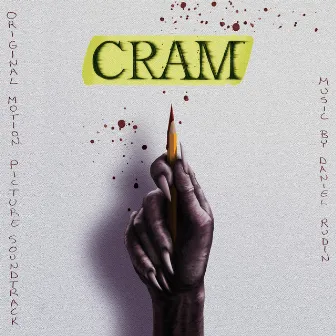 CRAM (Original Motion Picture Soundtrack) by Daniel Rudin