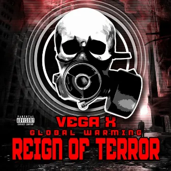 Global Warming: Reign of Terror 2.5 by Vega X