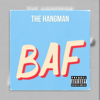 BAF by The Hangman