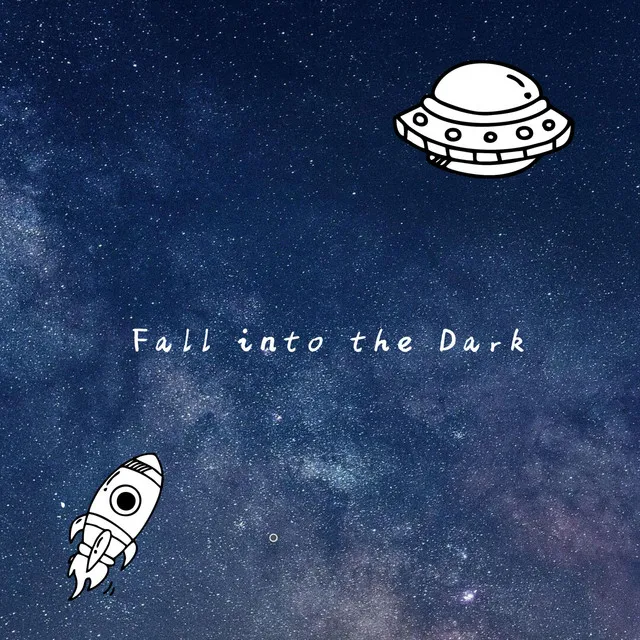 Fall into the Dark