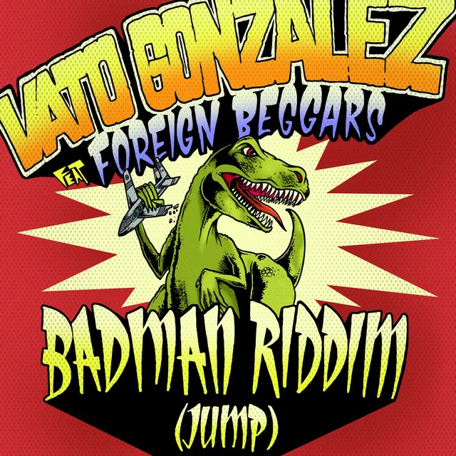 Badman Riddim (Jump) (feat. Foreign Beggars) - (Radio Edit)