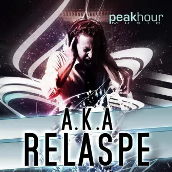 Relapse by A.K.A.