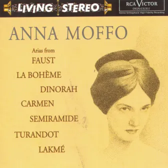 Arias from Faust, La bohème, Dinorah, Carmen, Turandot, Semiramide, Lakmé by Anna Moffo