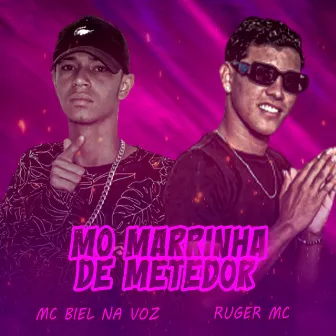 Mo Marrinha de Metedor by Mc Biel Na Voz