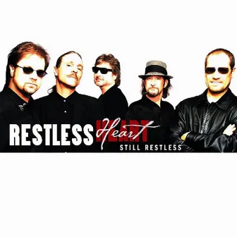 Still Restless by Restless Heart