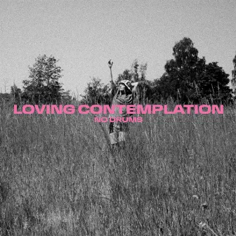 Loving Contemplation (No Drums) by Astrid Engberg