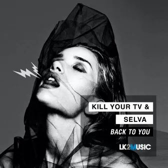 Back to You by Kill Your TV