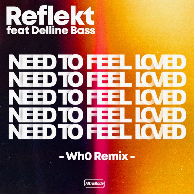 Need To Be Loved - Wh0 Remix