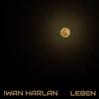 LEBEN by Iwan Harlan