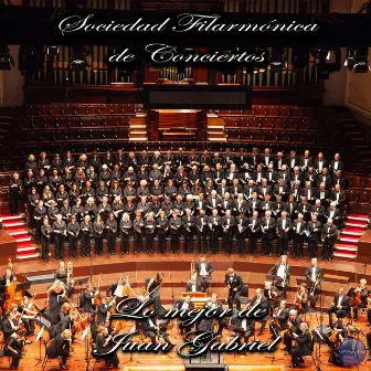 Lo Mejor de Juan Gabriel by Orquesta De La Sociedad Filarmonica De Conciertos