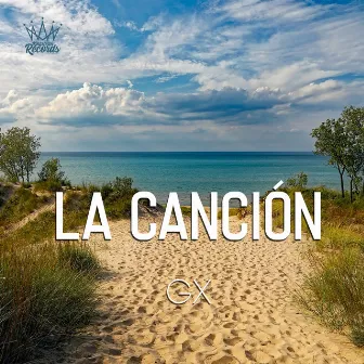 La Canción by Gx