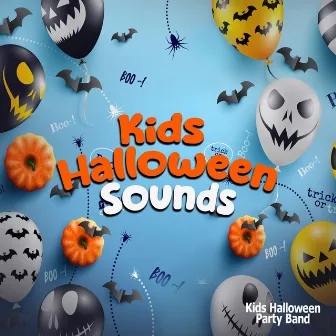 Kids Halloween Sounds by Kids Halloween Party Band