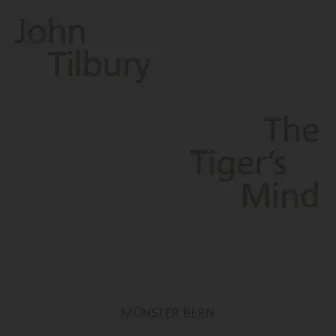 The Tiger's Mind - Nightpiece by John Tilbury