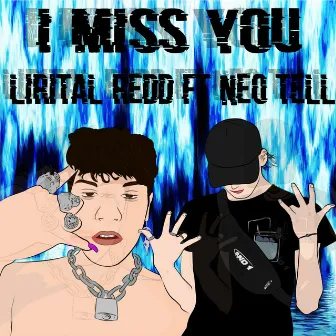 I Miss You by Lirital Redd