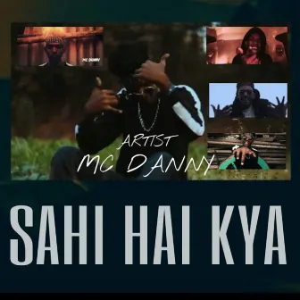 Sahi Hai Kya by MC Danny