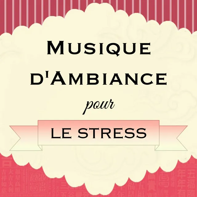 Musique d'Ambiance - Musique Relaxante pour Dormir et lutter Contre le Stress et l'Anxiété