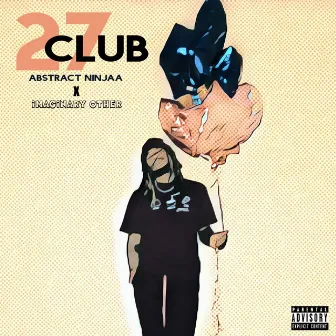 27 Club by Abstract Ninjaa