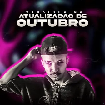 Atualizadão de Outubro by Xandinho Mc