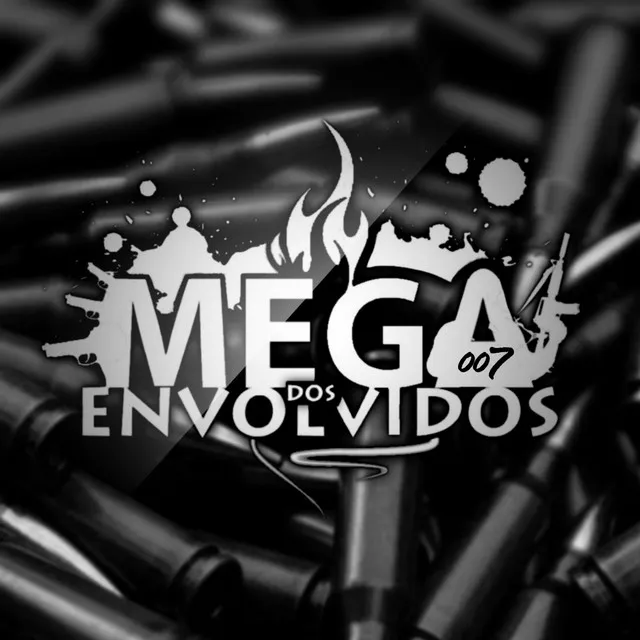 Mega dos Envolvidos 007 x Desce Pra Bandido