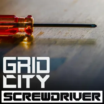 Screwdriver by Grid City