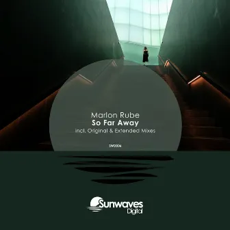 So Far Away by Marlon Rube