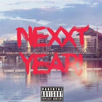 Nexxt Year! by BlakeShawn Music LLC