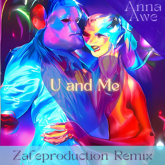 U and Me - Zafeproduction Remix