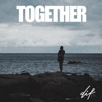 Together by Dif Records