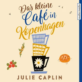 Das kleine Café in Kopenhagen by Julie Caplin