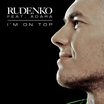 I'm On Top by Rudenko