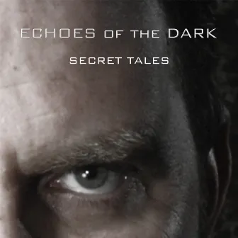 Secret Tales by Echoes Of The Dark