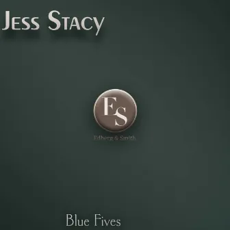 Blue Fives by Jess Stacy